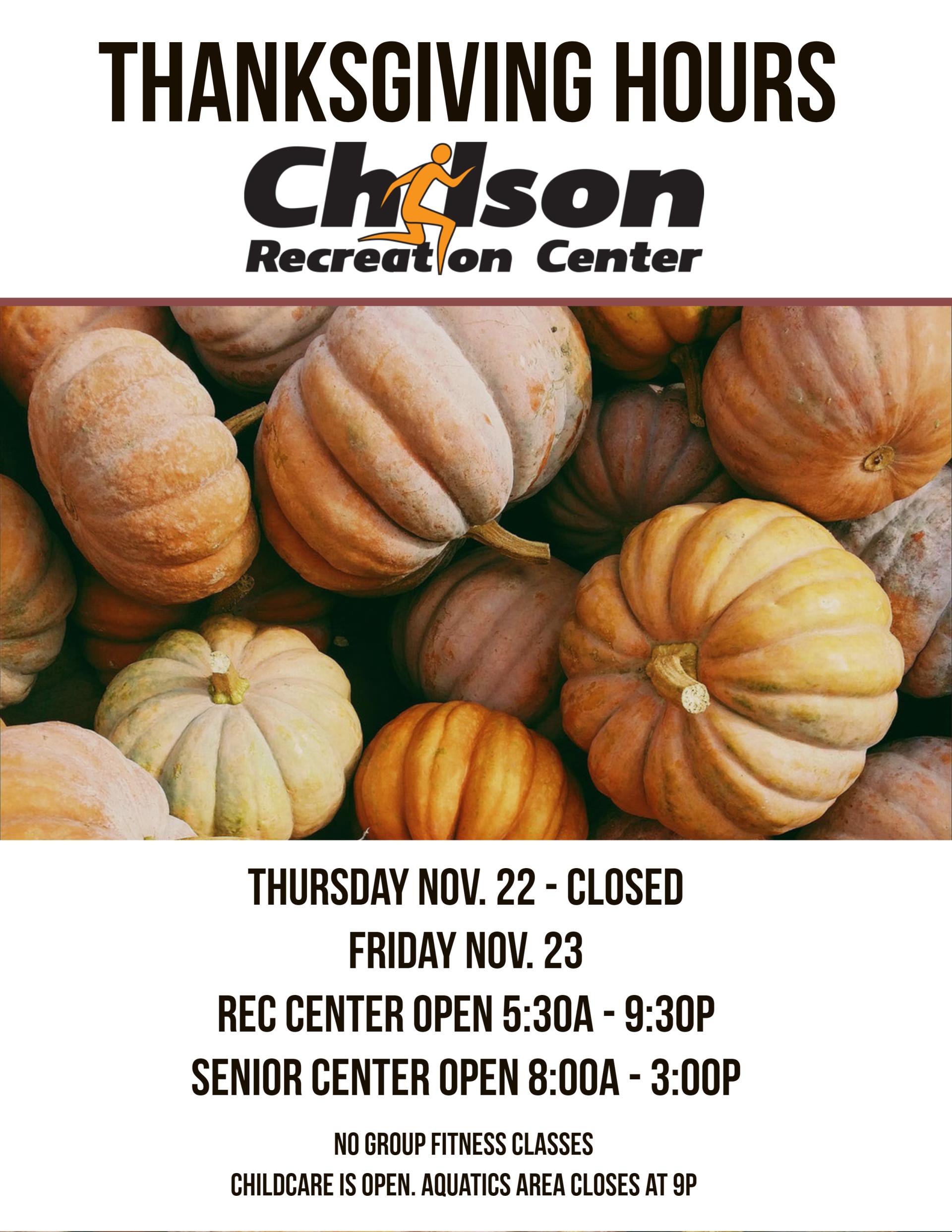 Thanksgiving holiday hours at Chilson